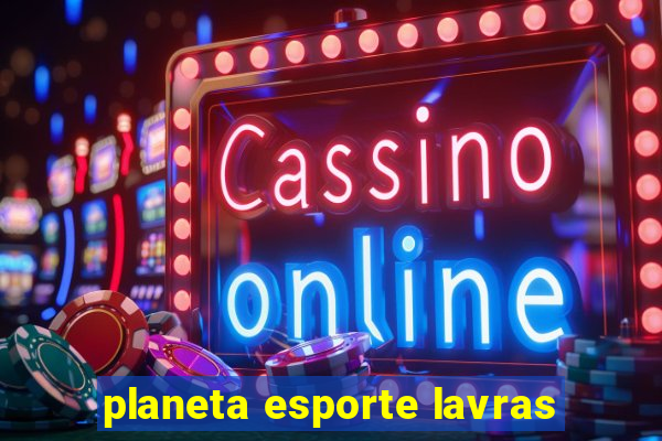 planeta esporte lavras